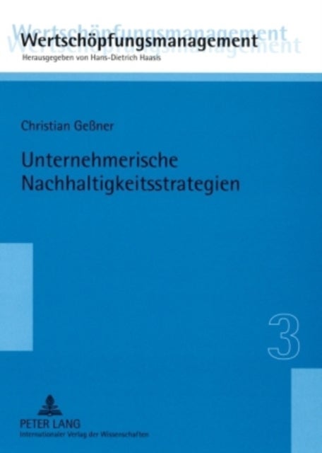 Unternehmerische Nachhaltigkeitsstrategien - Konzeption Und Evaluation