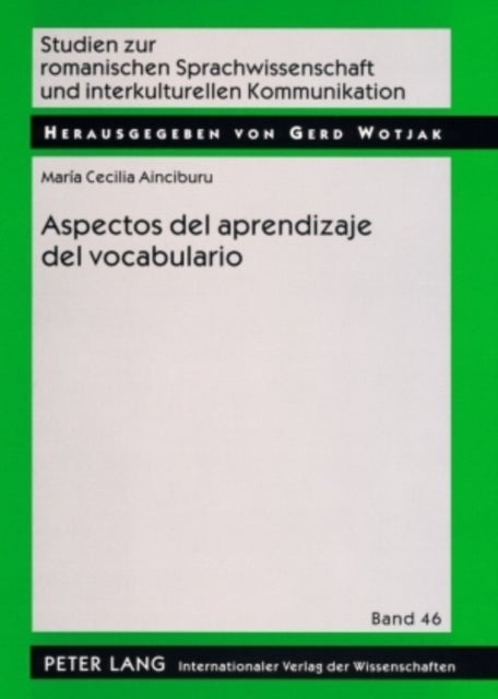 Aspectos del Aprendizaje del Vocabulario - Tipo de Palabra, Metodo, Contexto Y Grado de Competencia En Las Lenguas Afines