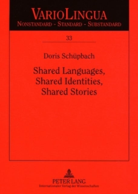 Shared Languages, Shared Identities, Shared Stories - A Qualitative Study of Life Stories by Immigrants from German-speaking Switzerland in Australia