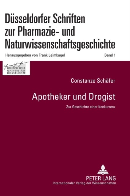 Apotheker und Drogist - Zur Geschichte einer Konkurrenz