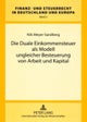 Die Duale Einkommensteuer ALS Modell Ungleicher Besteuerung Von Arbeit Und Kapital