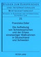 Die Aufhebung Von Schiedsspruechen Und Der Erlass Einstweiliger Maßnahmen in Deutschland Und Schweden