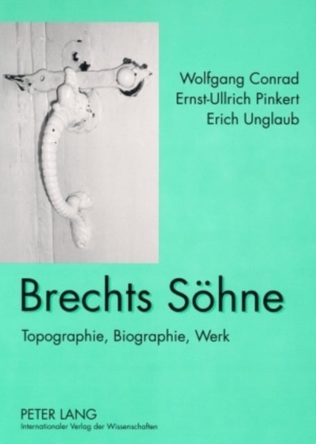 Brechts Soehne - Topographie, Biographie, Werk