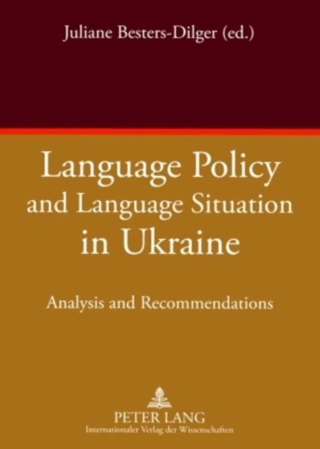 Language Policy and Language Situation in Ukraine - Analysis and Recommendations