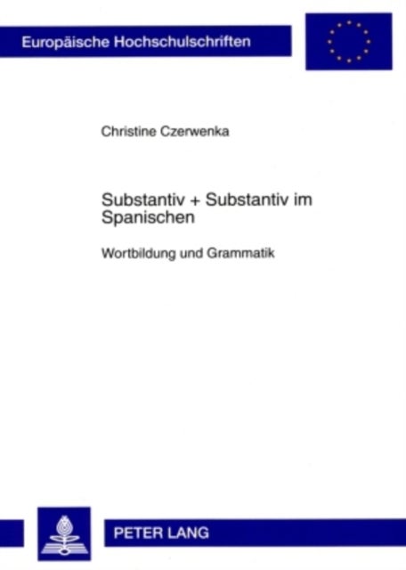Substantiv + Substantiv Im Spanischen - Wortbildung Und Grammatik