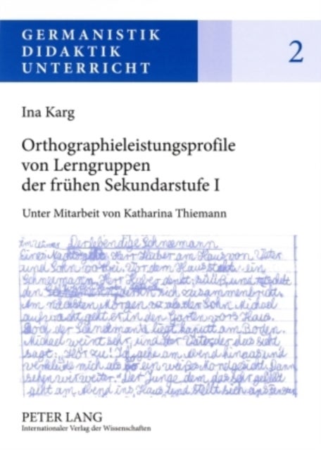 Orthographieleistungsprofile Von Lerngruppen Der Fruehen Sekundarstufe I - Befunde - Kontexte - Folgerungen