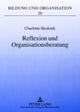 Reflexion Und Organisationsberatung