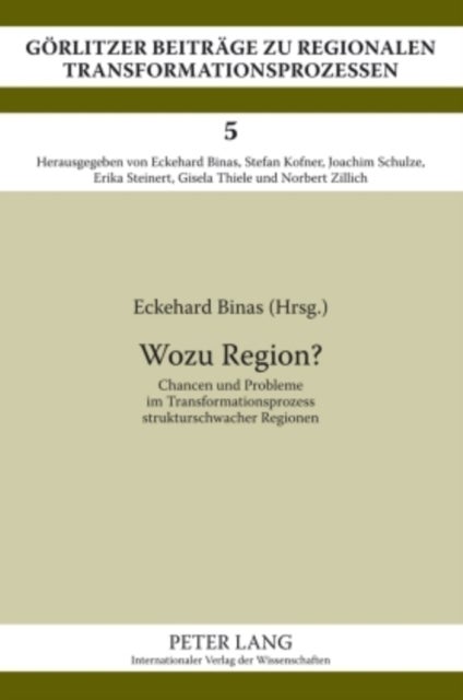 Wozu Region? - Chancen Und Probleme Im Transformationsprozess Strukturschwacher Regionen