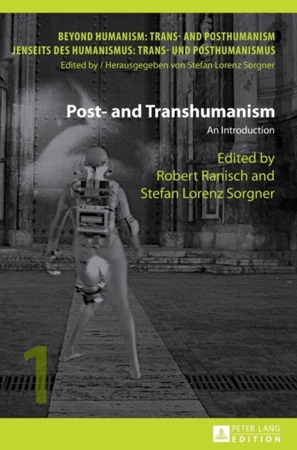 Post- and Transhumanism - An Introduction