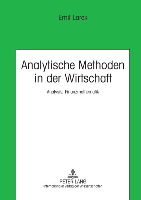 Analytische Methoden in der Wirtschaft - Analysis, Finanzmathematik