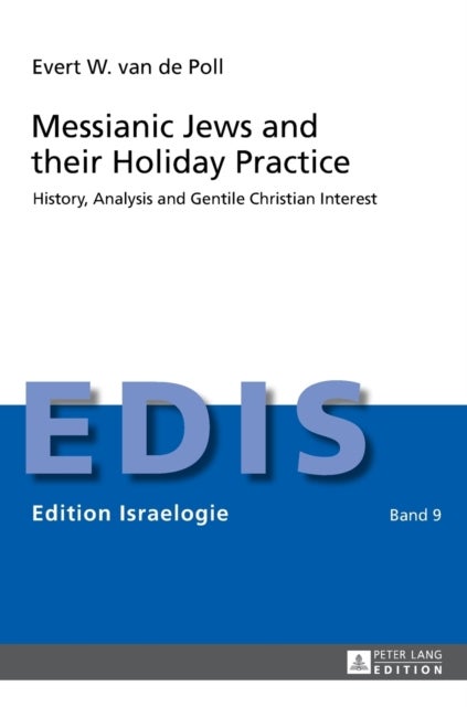 Messianic Jews and their Holiday Practice - History, Analysis and Gentile Christian Interest