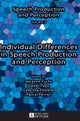 Individual Differences in Speech Production and Perception