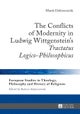 The Conflicts of Modernity in Ludwig Wittgenstein's 'Tractatus Logico-Philosophicus'