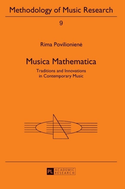 Musica Mathematica - Traditions and Innovations in Contemporary Music