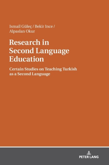 Research in Second Language Education - Certain Studies on Teaching Turkish as a Second Language