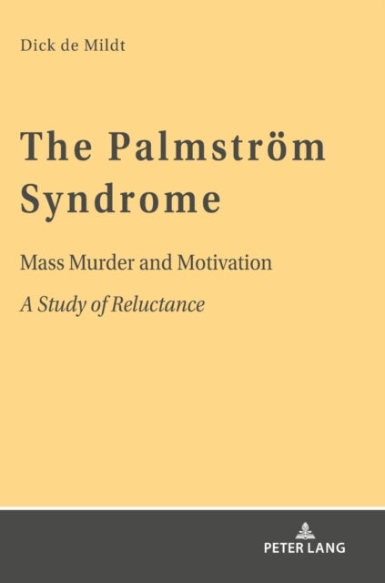 The Palmstroem Syndrome - Mass Murder and Motivation A Study of Reluctance