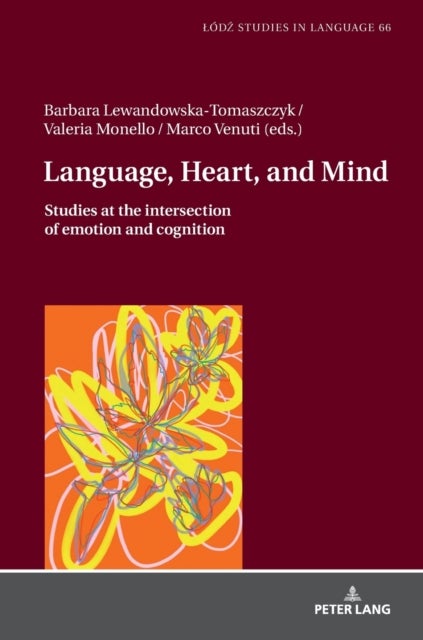Language, Heart, and Mind - Studies at the intersection of emotion and cognition