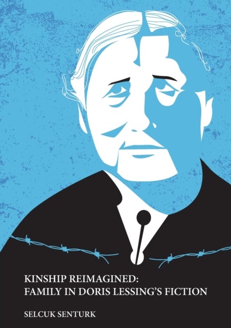 KINSHIP REIMAGINED: FAMILY IN DORIS LESSING'S FICTION