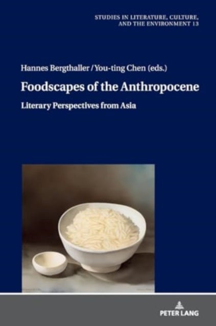 Foodscapes of the Anthropocene - Literary Perspectives from Asia