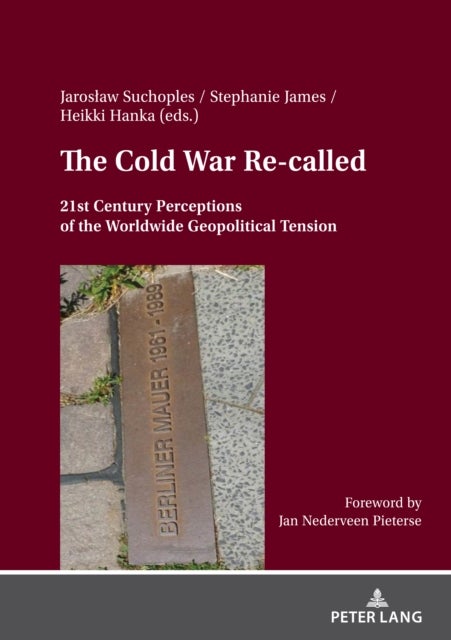 The Cold War Re- called - 21st Century Perceptions of the Worldwide Geopolitical Tension