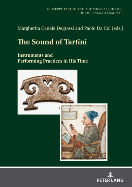 The Sound of Tartini - Instruments and Performing Practices in His Time