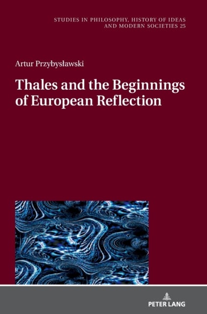 Thales and the Beginnings of European Reflection