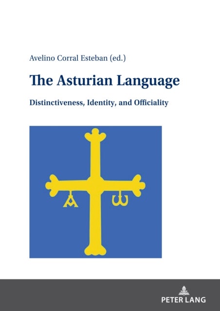 The Asturian Language - Distinctiveness, Identity, and Officiality