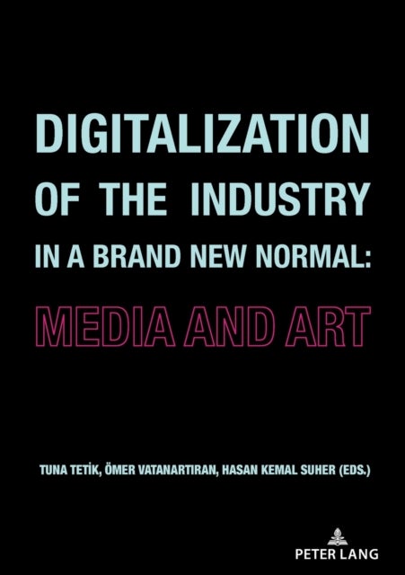 Digitalization of the Industry in a Brand New Normal - Media and Art