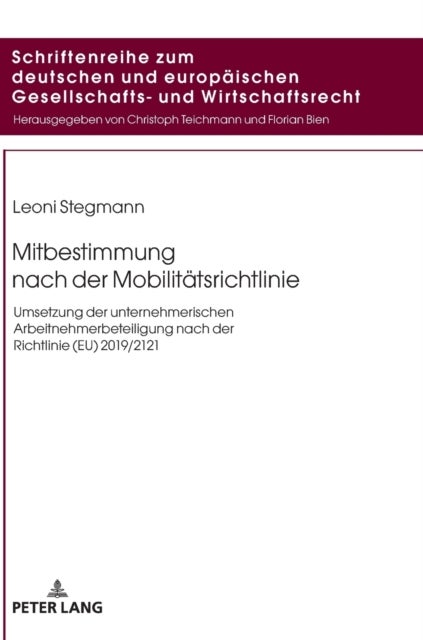Mitbestimmung nach der Mobilitaetsrichtlinie - Umsetzung der unternehmerischen Arbeitnehmerbeteiligung nach der Richtlinie (EU) 2019/2121