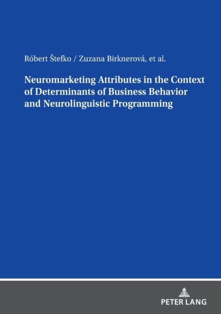 Neuromarketing Attributes in the Contex of Determinants of Business Behavior and Neurolinguistic Pro