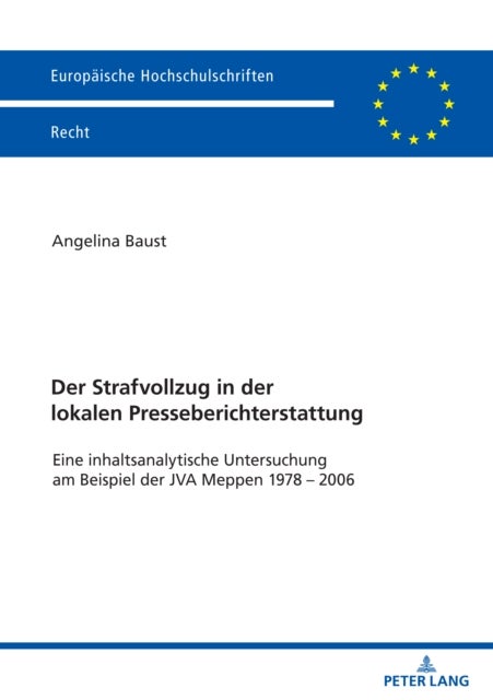 Der Strafvollzug in der lokalen Presseberichterstattung