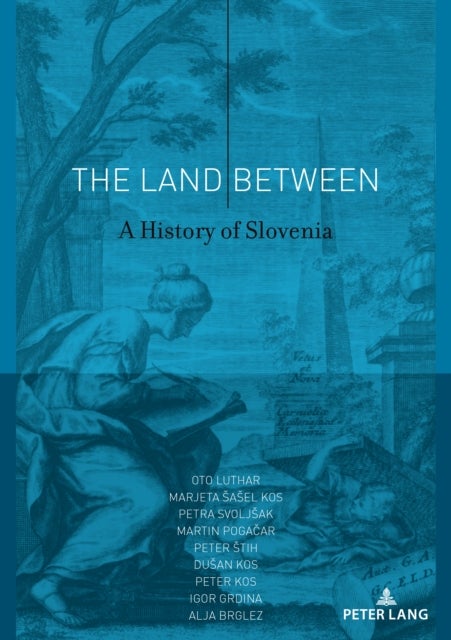 The Land Between - A History of Slovenia