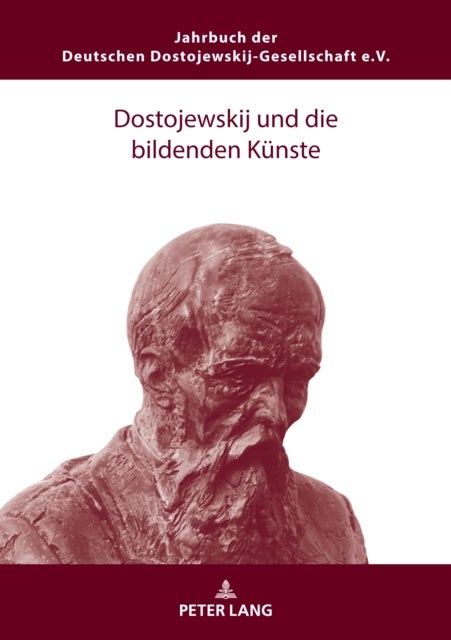 Dostojewskij Und Die Bildenden Kuenste
