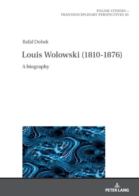 Louis Wolowski (1810-1876) - A Biography