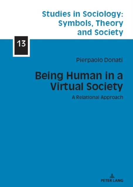 Being Human in a Virtual Society - A Relational Approach