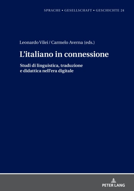 L'italiano in connessione - Studi di linguistica, traduzione e didattica nell'era digitale
