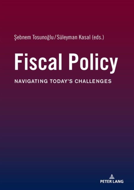 Fiscal Policy - Navigating Today’s Challenges