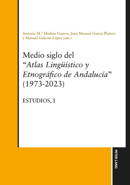 Medio siglo del 'Atlas lingueistico y etnografico de Andalucia' (1973-2023) Estudios, Vol. I
