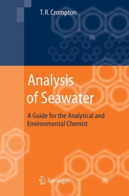Analysis of Seawater - A Guide for the Analytical and Environmental Chemist