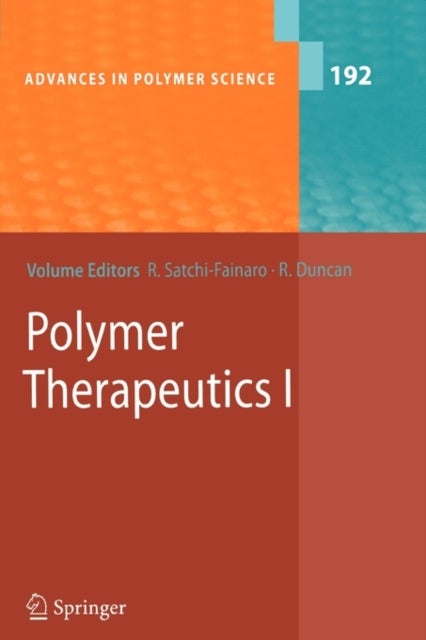 Polymer Therapeutics I - Polymers as Drugs, Conjugates and Gene Delivery Systems