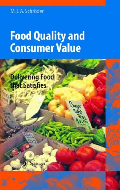 Food Quality and Consumer Value - Delivering Food that Satisfies