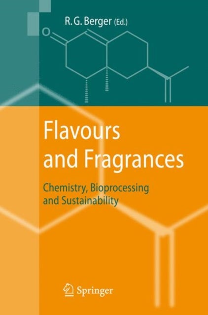 Flavours and Fragrances - Chemistry, Bioprocessing and Sustainability