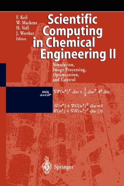 Scientific Computing in Chemical Engineering II - Simulation, Image Processing, Optimization, and Control