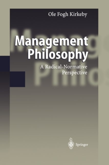 Management Philosophy - A Radical-Normative Perspective