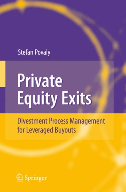 Private Equity Exits - Divestment Process Management for Leveraged Buyouts