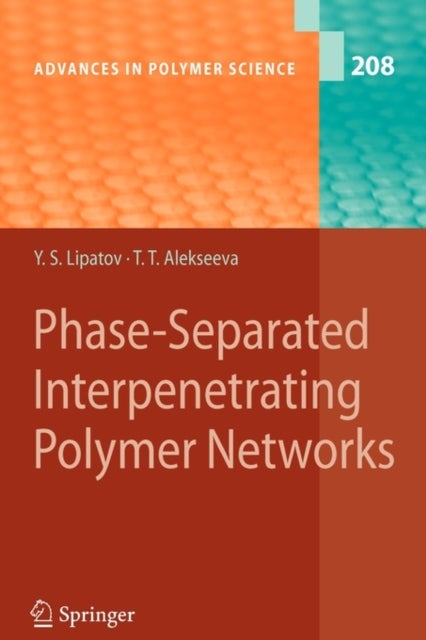 Phase-Separated Interpenetrating Polymer Networks