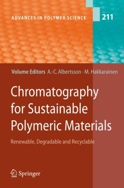 Chromatography for Sustainable Polymeric Materials - Renewable, Degradable and Recyclable