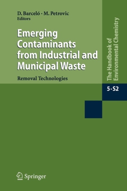Emerging Contaminants from Industrial and Municipal Waste - Removal technologies