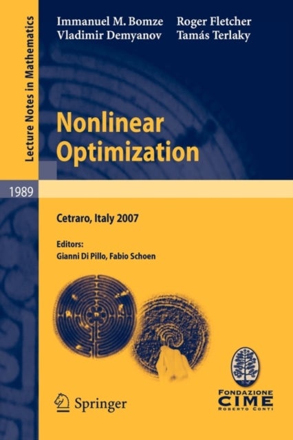 Nonlinear Optimization - Lectures given at the C.I.M.E. Summer School held in Cetraro, Italy, July 1-7, 2007
