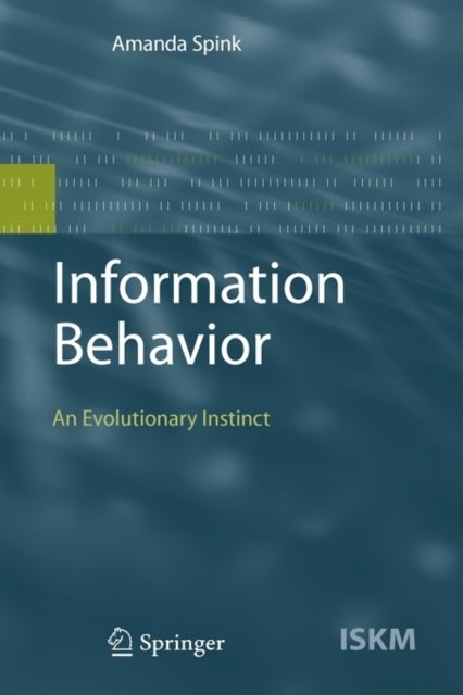 Information Behavior - An Evolutionary Instinct